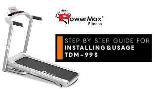 Powermax Fitness TDM-99S Treadmill - Installation & Usage Guide [DIY]