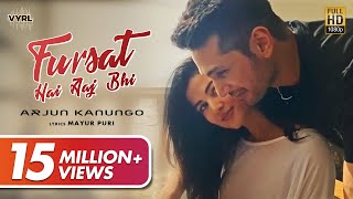 Fursat Hai Aaj Bhi (Official Video) - Arjun Kanungo | Sonal Chauhan | Mayur Puri | VYRLOriginals