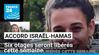 Accord entre Israël et le Hamas : six otages seront libérés cette semaine • FRANCE 24