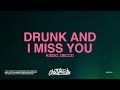 KIDDO – Drunk And I Miss You (Lyrics) ft. Decco