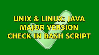 Unix & Linux: Java major version check in bash script