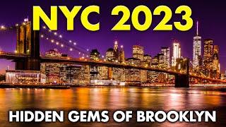 Beyond the Bridges: Revealing the Hidden Gems of Brooklyn
