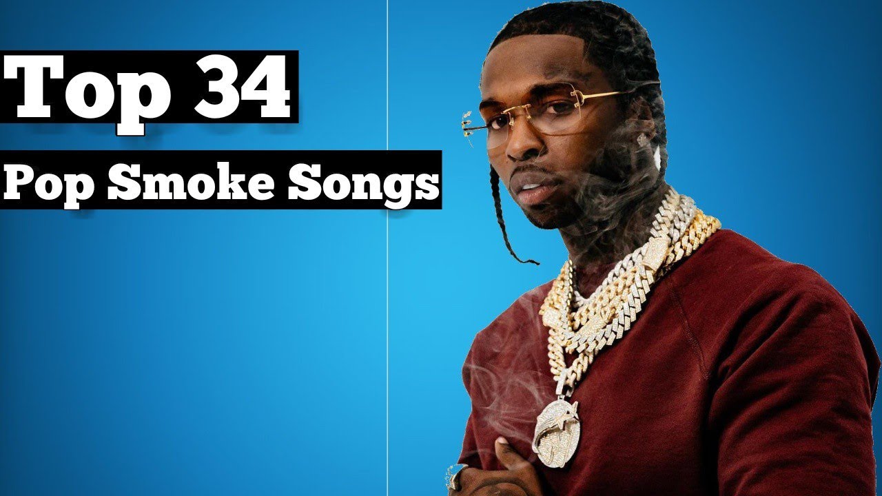 Top 10 Songs By Pop Smoke At Poppy Streeten Blog