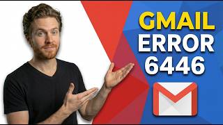 Fix Gmail Error Code 6446 (Quick Troubleshooting Guide)