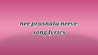 nee prasnalu neeve song lyrics