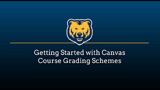 Getting Started with Canvas Course Grading Schemes