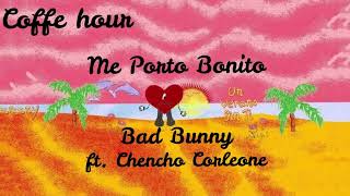5. Bad Bunny & Chencho Corleone - Me Porto Bonito | Un Verano Sin Ti