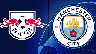 🔴LIVE RB Leipzig vs. Manchester City  | Champions League Watchparty
