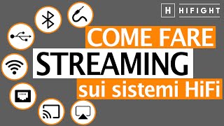 Come collegare le piattaforme streaming ai sistemi HiFi - Parliamo di RCA/bluetooth/WiFi/streamer...