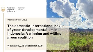 ISG: The domestic-international nexus of green developmentalism in Indonesia