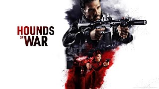 Hounds of war full movie 2024