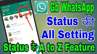 Gb WhatsApp status all setting | gb WhatsApp मे status के सभी Feature की पूरी जानकारी.