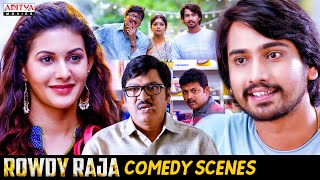 Rowdy Raja Superb Comedy Scenes | Hindi Dubbed Movie | RajTarun, AmyraDastur, Rajendra Prasad