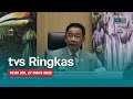 [LANGSUNG] TVS RINGKAS 10AM, 27 OGOS 2022