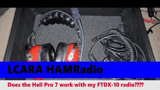 LCARA HAM Radio: Does the Heil Pro 7 Headset Work With My FTDX-10????