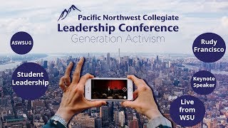 PNW Collegiate Leadership Conference 2017: Generation Activism
