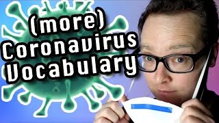 Coronavirus Vocabulary 2 | More ways to talk about the coronavirus in English conversation
