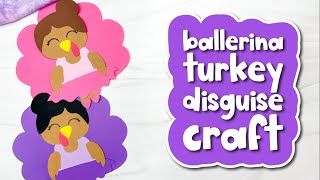 Ballerina Turkey Disguise Craft For Kids