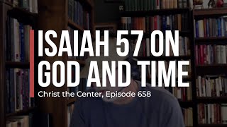 Isaiah 57 on God and Time