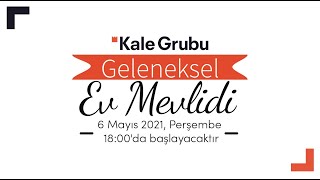 Kale Grubu Geleneksel Ev Mevlidi 2021