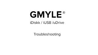 GMYLE iUSB Pro / iDiskk Swivel Flash Drive / U-Drive-Troubleshooting