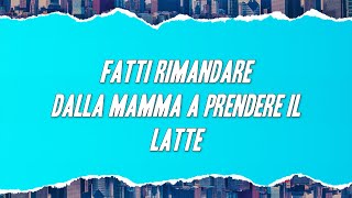 Gianni Morandi - FATTI riMANDARE DALLA MAMMA A PRENDERE IL LATTE ft. sangiovanni (Testo)