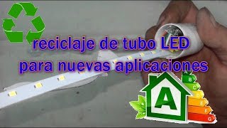 reciclaje de tubo LED para nuevas aplicaciones