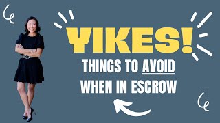 Yikes!  Don't Make These 3 Mistakes When You Are In Escrow!!!