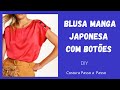 ✅️DIY Como fazer Blusa Manga Japonesa com Botões_Costura fácil passo a passo  Gisleide Novelo