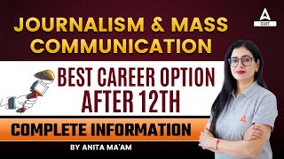 Journalism and Mass Communication Course Details | Career After 12th