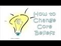 Abraham Hicks: How to Change Core Beliefs ... Abraham Hicks: How to Change Core Beliefs ...