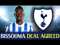 Spurs agree £25m deal with Brighton for Bissouma!