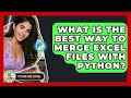 What Is The Best Way To Merge Excel Files With Python? - Python Code School