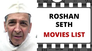 ROSHAN SETH Movies List | रोशन सेठ मूवीज लिस्ट