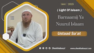 Barnaamij Ya {{Nuurul Islaam }} ( Light Of Islaam ) (Part 2) Ustaad Sa'at