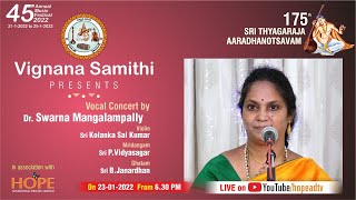 Vignana Samithi Presents Vocal Concert by Dr Swarna Mangalampally LIVE on 23-1-2022 Live from 6:30PM