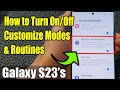 Galaxy S23's: How to Turn On/Off Customize Modes & Routines