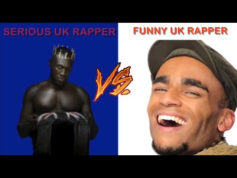Serious Uk Rappers Vs Funny Uk Rappers Youtube