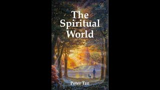 The Spiritual World - Peter Tan