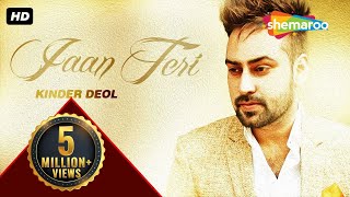 Latest Punjabi Songs | Jaan Teri | Kinder deol I New Punjabi Songs 2016