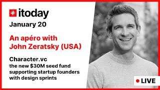 Itoday Apéro #7 - How to start a $30M VC based on design sprints - with John Zeratsky (LIVE)
