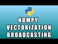 Vectorization  and Broadcasting | Python Numpy Tutorial