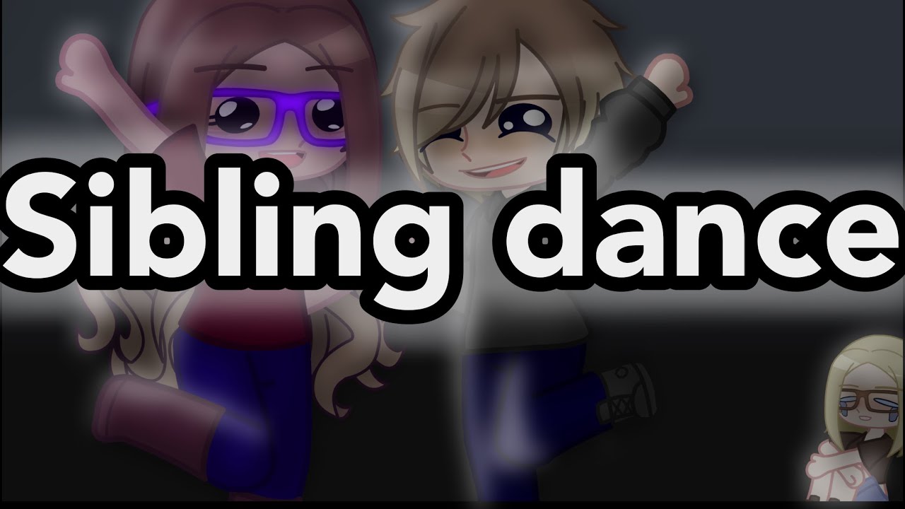 Sibling Dance Youtube