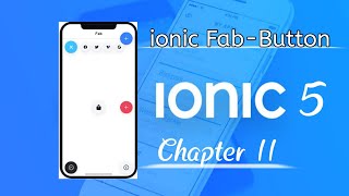 ionic 5 tutorials | ion-fab | ionic 5 fab | ionic 5 fab button in detail | | chapter 11