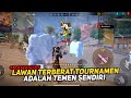 LAWAN PALING BERBAHAYA DI TOURNAMEN ADALAH TEMEN SENDIRI !! MAIN NGETROLL TAPI KILL BANYAK