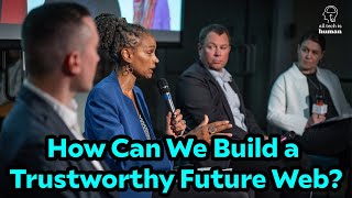 How Can We Build a Trustworthy Future Web? w/ Yoel Roth, Maya Wiley, Mike Masnick & Kat Duffy
