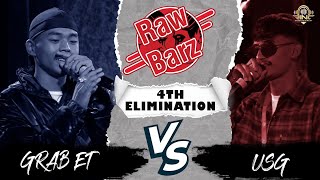 RawBarz Rinc Battle/ GRAB ET VS USG / 4TH Elimination Round