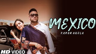 Aja Mexico Chaliye (Full Video) Karan aujla | Latest New Punjabi song 2021