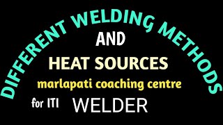 DIFFERENT TYPES WELDINGS AND HEAT SOURCES