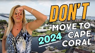 Don't Move To Cape Coral, Florida 2024 | Watch This Before Moving Here (Updated Edition)